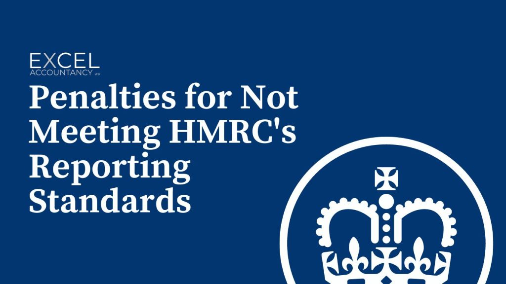 Penalties for Not Meeting HMRC's Reporting Standards